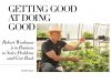 Getting Good at Doing Good: Robert Workman is in Business to Solve Problems and Give Back
